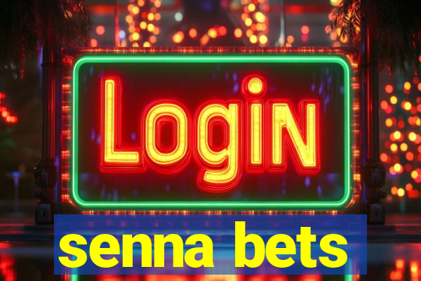 senna bets